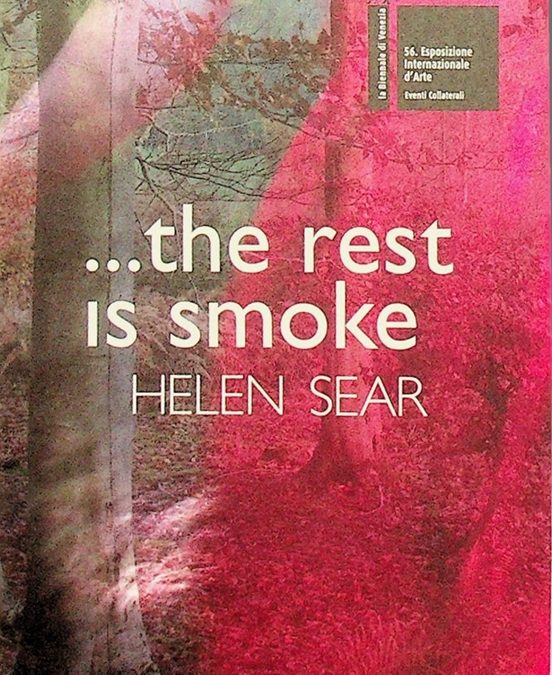 Helen Sear “…the rest is smoke”