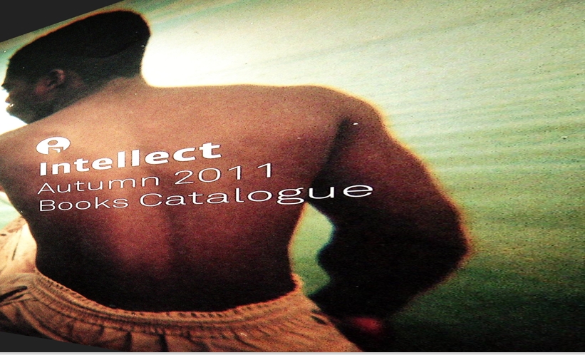 Intellect Autumn 2011 Books Catalogue