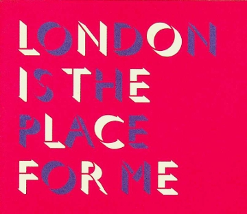 London Is The Place For Me’ Archival Guide