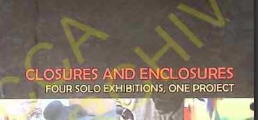 Closure and Enclosures: Four Solo Exhibitions, One Project