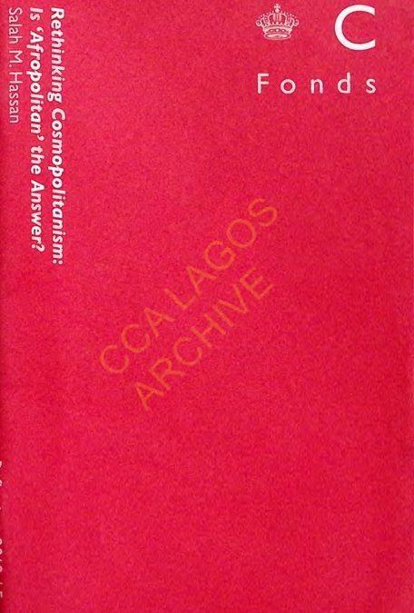 Rethinking Cosmopolitanism: Is “Afropolitan” the Answer? (Prince Claus Fund / CCA Lagos Archive)