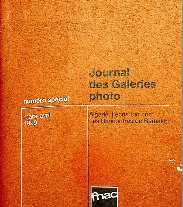 Journal des Galeries Photo Fnac: Numéro Spécial – Algérie, j’écris ton nom / Les Rencontres de Bamako