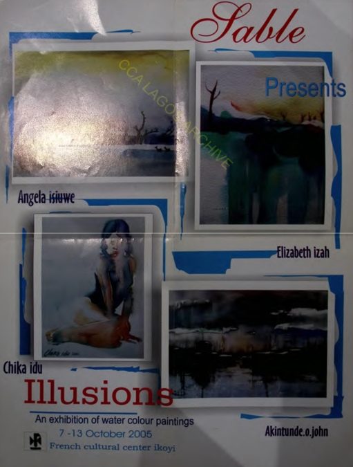 Illusions – An Exhibition Of Water Colour Paintings 7-13 October 2005 :French Cultural Center Ikoyi