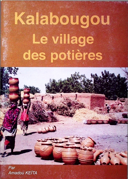 Kalabougou Le Village Des Potieres
